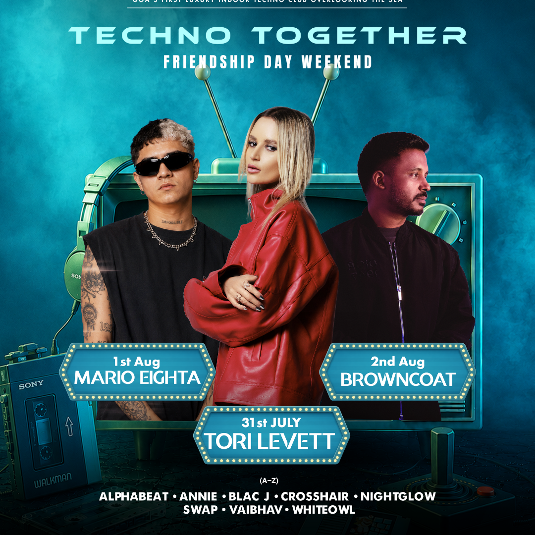 TECHNO TOGETHER | FRIENDSHIP DAY WEEKEND